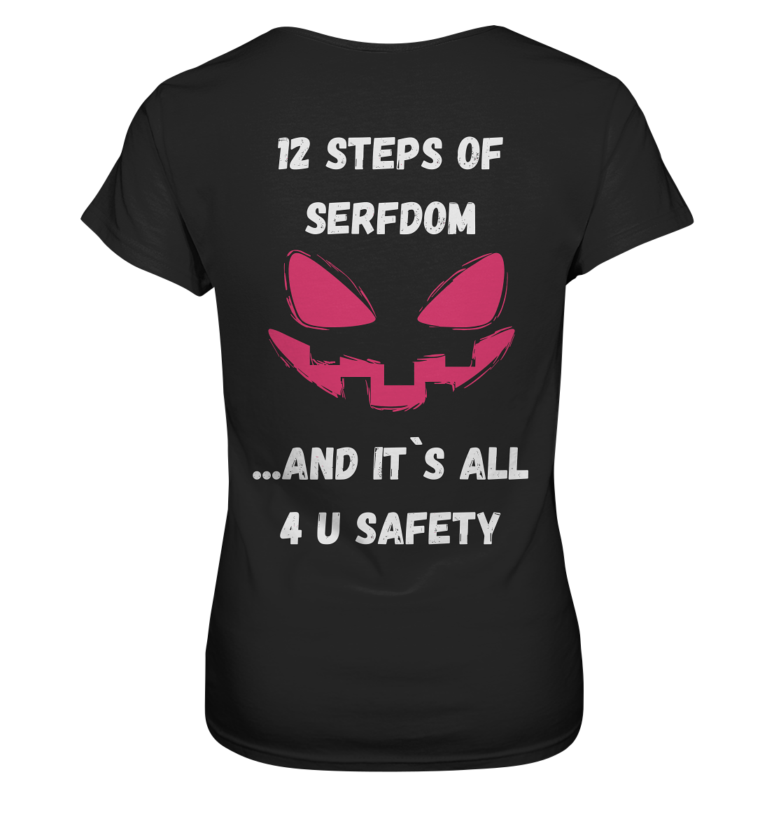 On the 1st step of serfdom the state said to me: IT`S ALL 4 YOUR SAFETY # RÜCKENDRUCK # (Ladies Collection 21% Rabatt bis zum Halving 2024) - Ladies Premium Shirt