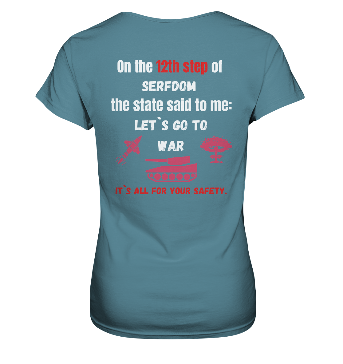 12th step of serfdom. Let`s go to war. # RÜCKENDRUCK # (Ladies Collection 21% Rabatt bis zum Halving 2024) - Ladies Premium Shirt