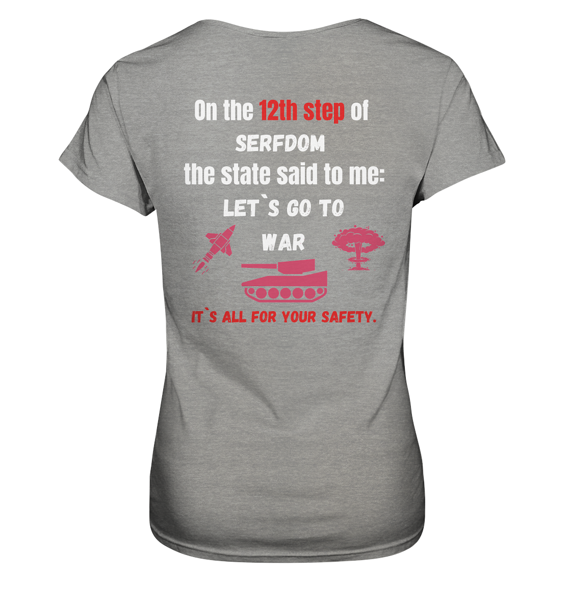 12th step of serfdom. Let`s go to war. # RÜCKENDRUCK # (Ladies Collection 21% Rabatt bis zum Halving 2024) - Ladies Premium Shirt