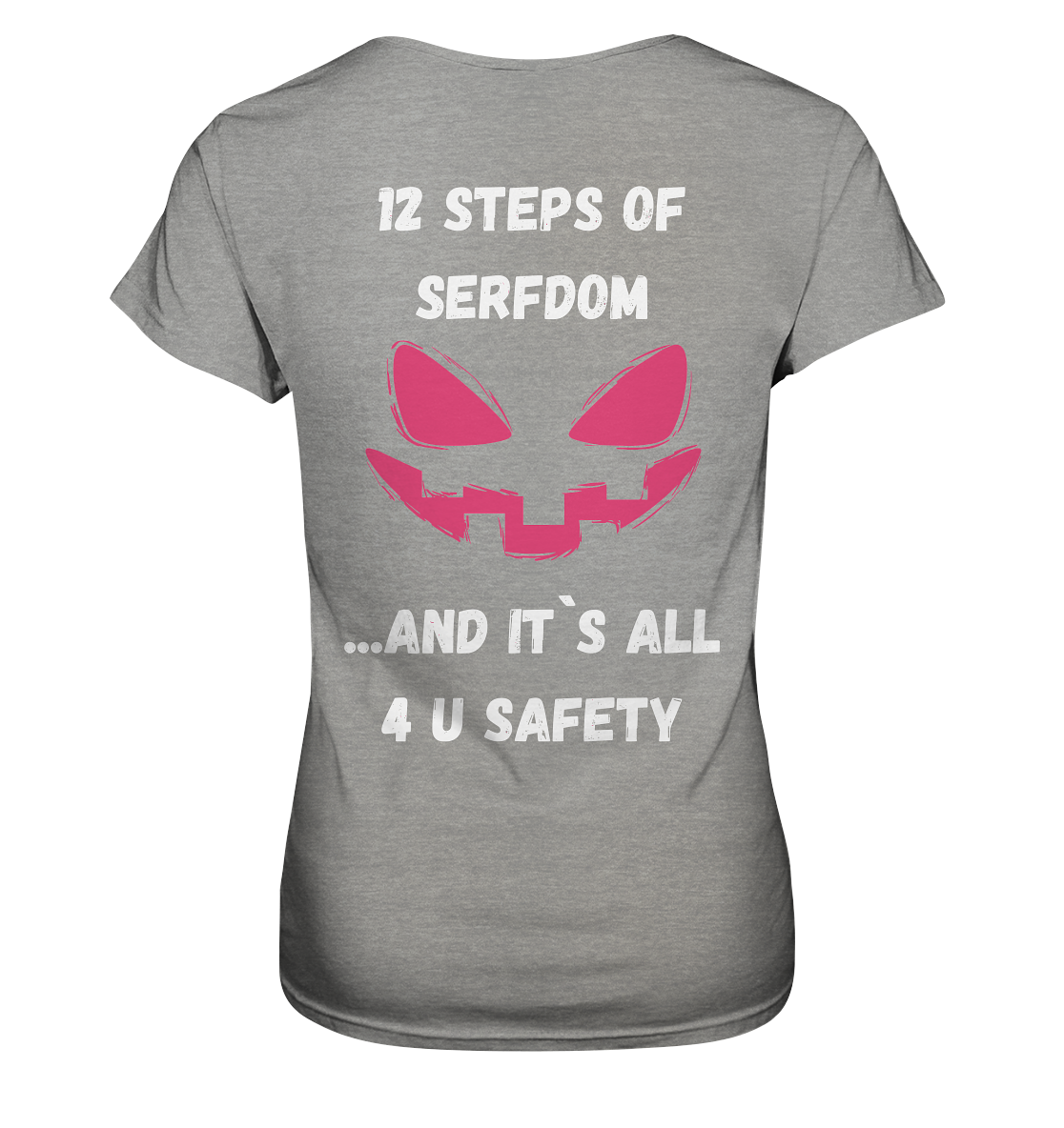 On the 1st step of serfdom the state said to me: IT`S ALL 4 YOUR SAFETY # RÜCKENDRUCK # (Ladies Collection 21% Rabatt bis zum Halving 2024) - Ladies Premium Shirt