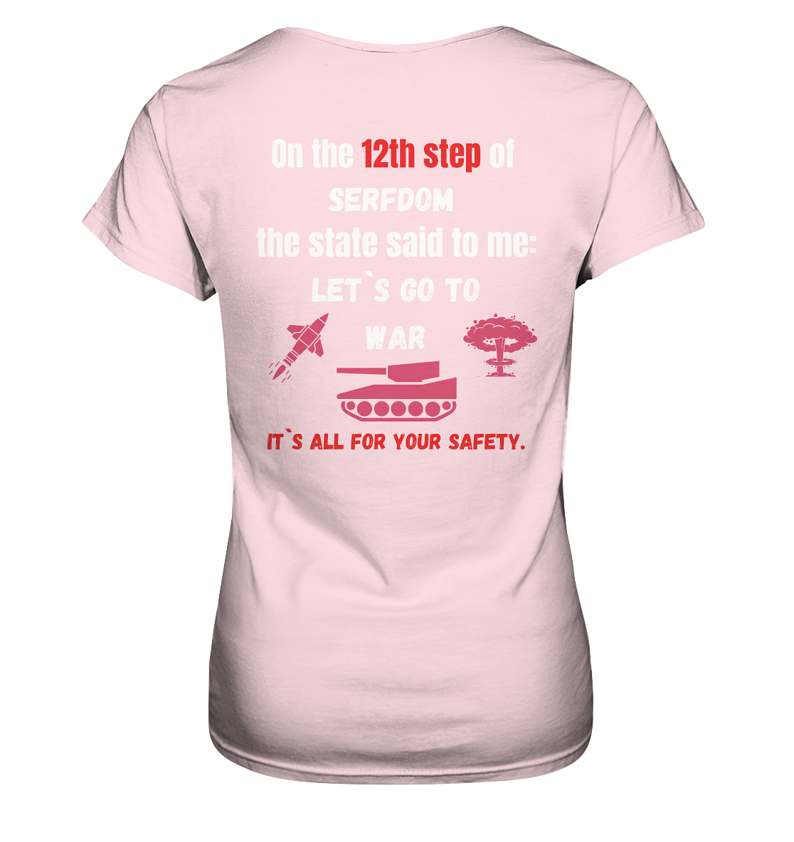 12th step of serfdom. Let`s go to war. # RÜCKENDRUCK # (Ladies Collection 21% Rabatt bis zum Halving 2024) - Ladies Premium Shirt