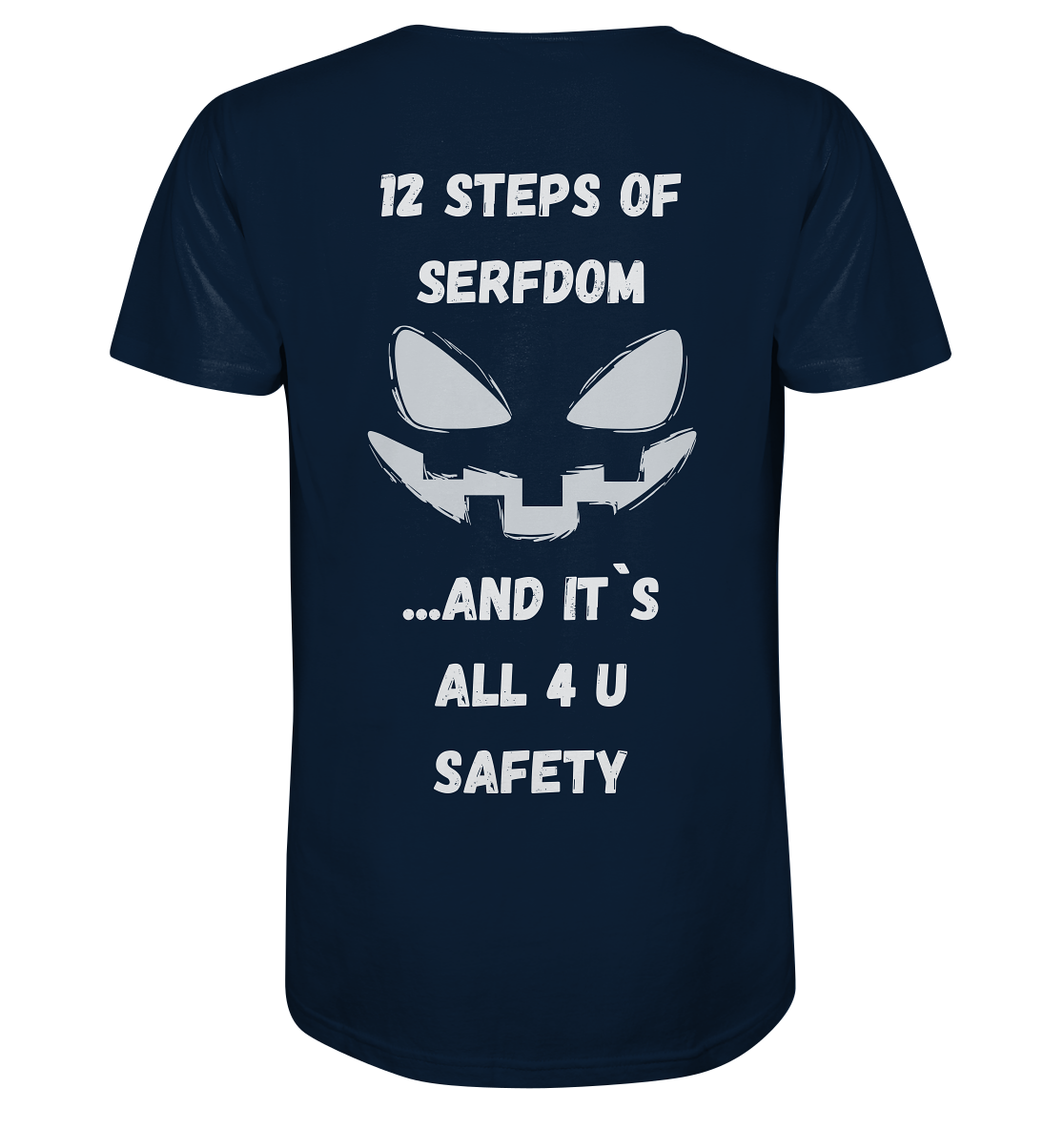 1st from 12 steps of serfdom - IT`S ALL 4 U SAFETY - RÜCKENDRUCK (men) - Mens Organic V-Neck Shirt