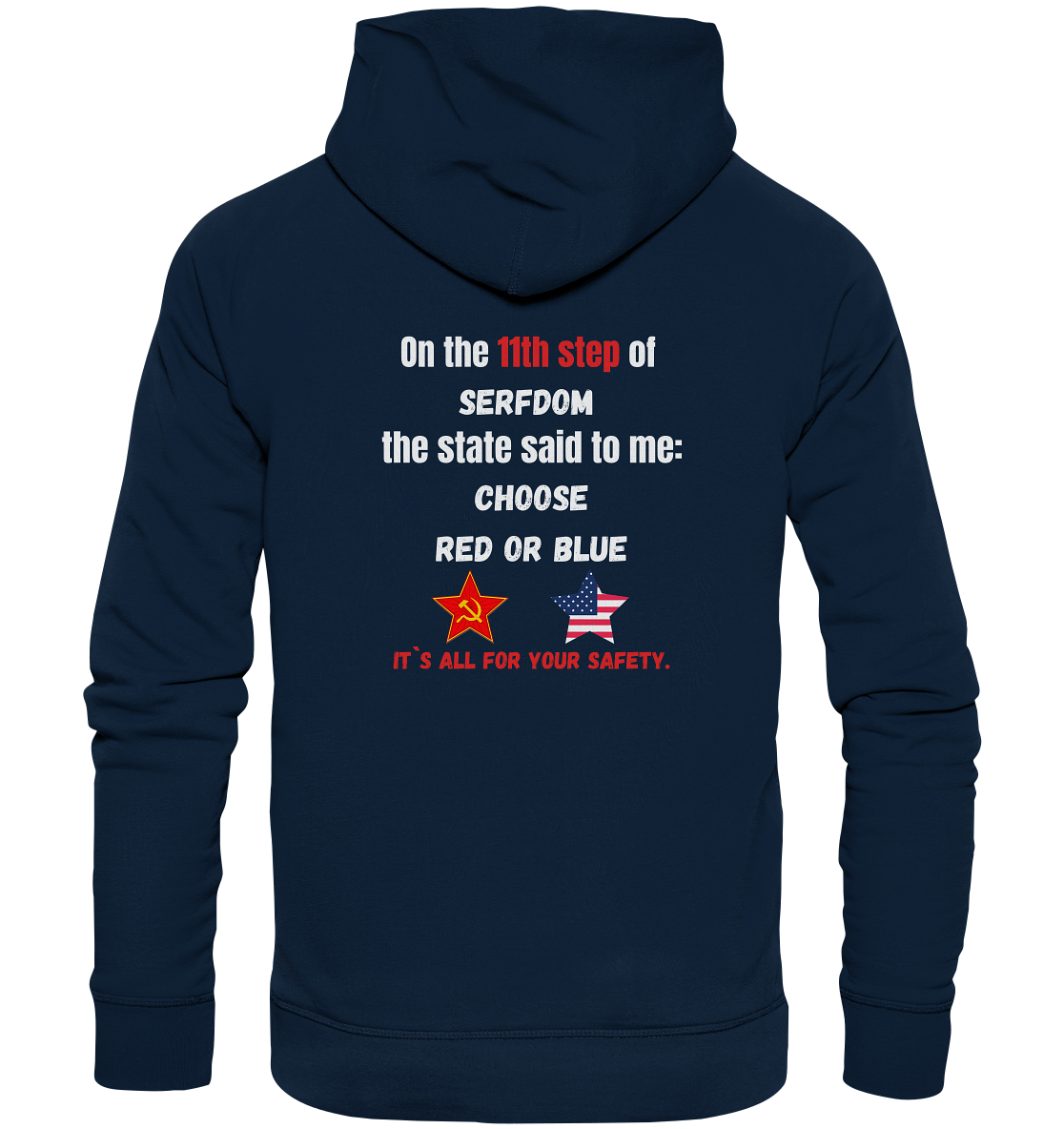 11th step of serfdom - CHOOSE RED OR BLUE - RÜCKSEITENDRUCK (Herren, Men) - Organic Basic Hoodie