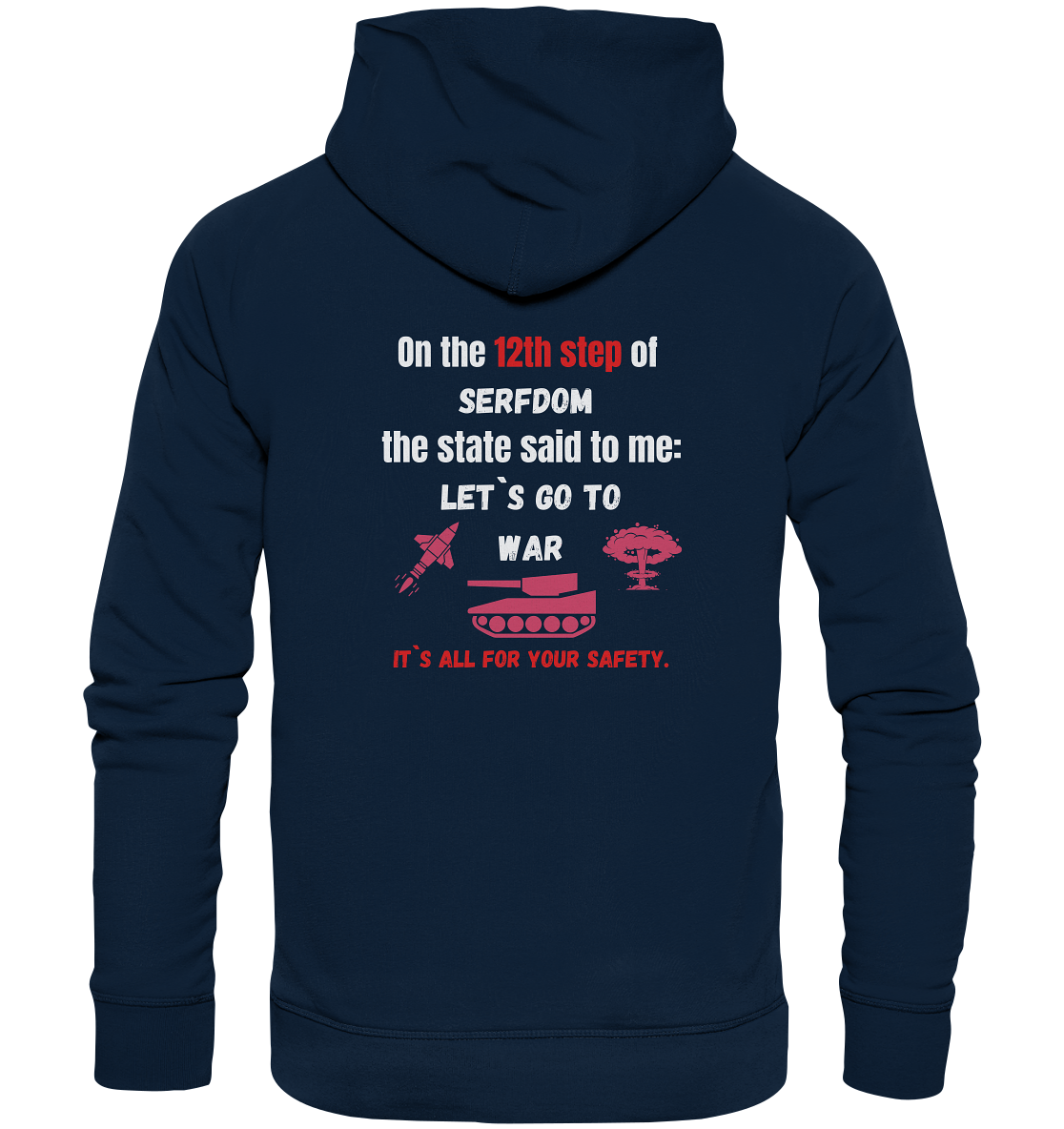 12th steps of serfdom - LET`S GO TO WAR - RÜCKENDRUCK (Herren, Men)  - Organic Basic Hoodie