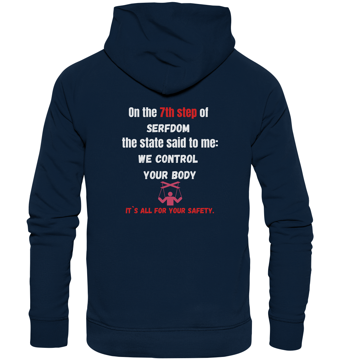 7th step of serfdom - WE CONTROL YOUR BODY - RÜCKENDRUCK (Herren, Men) - Organic Basic Hoodie