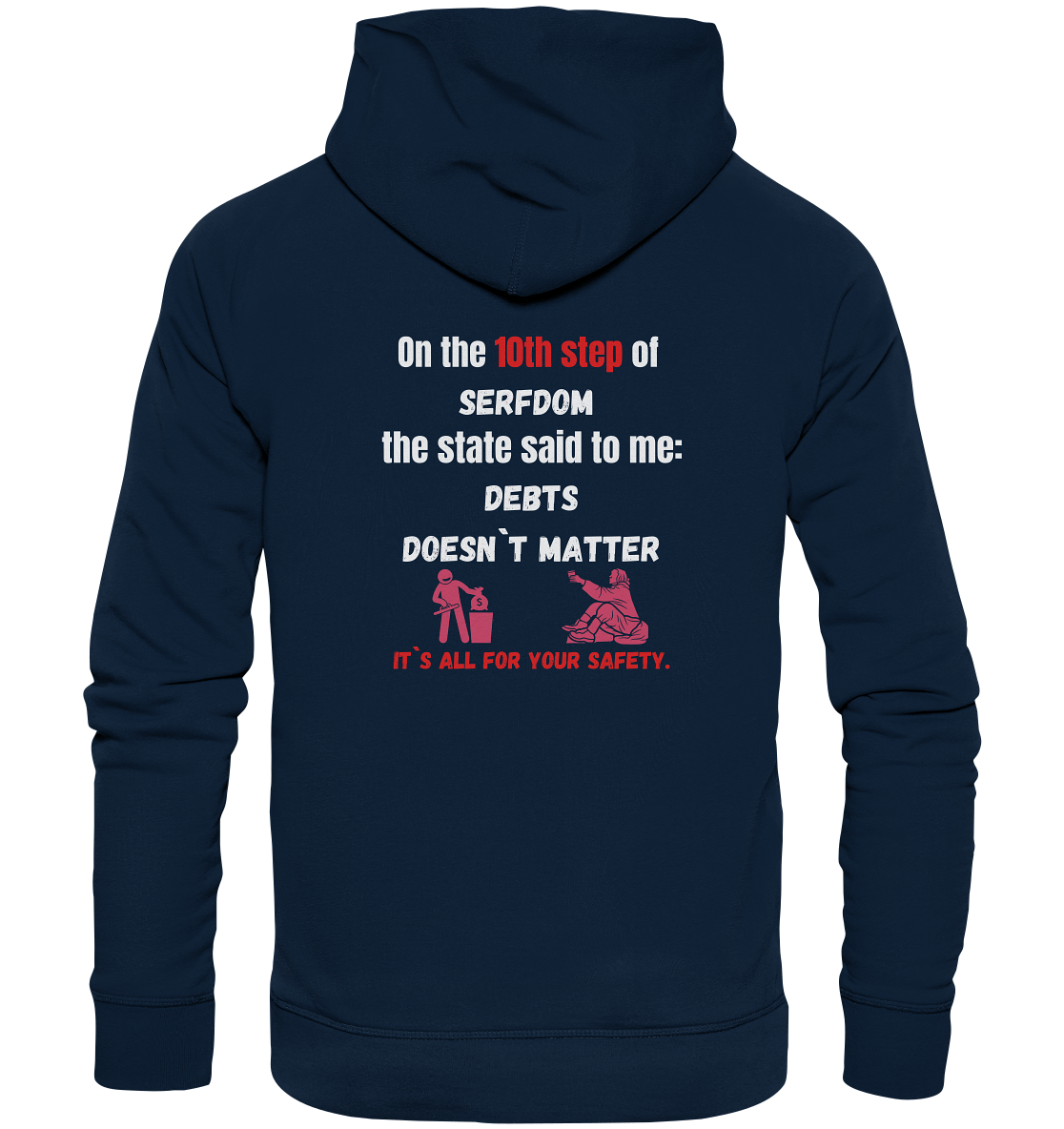 10th step of serfdom - DEBTS DOESN´T MATTER - RÜCKENDRUCK (Herren, Men) - Organic Basic Hoodie