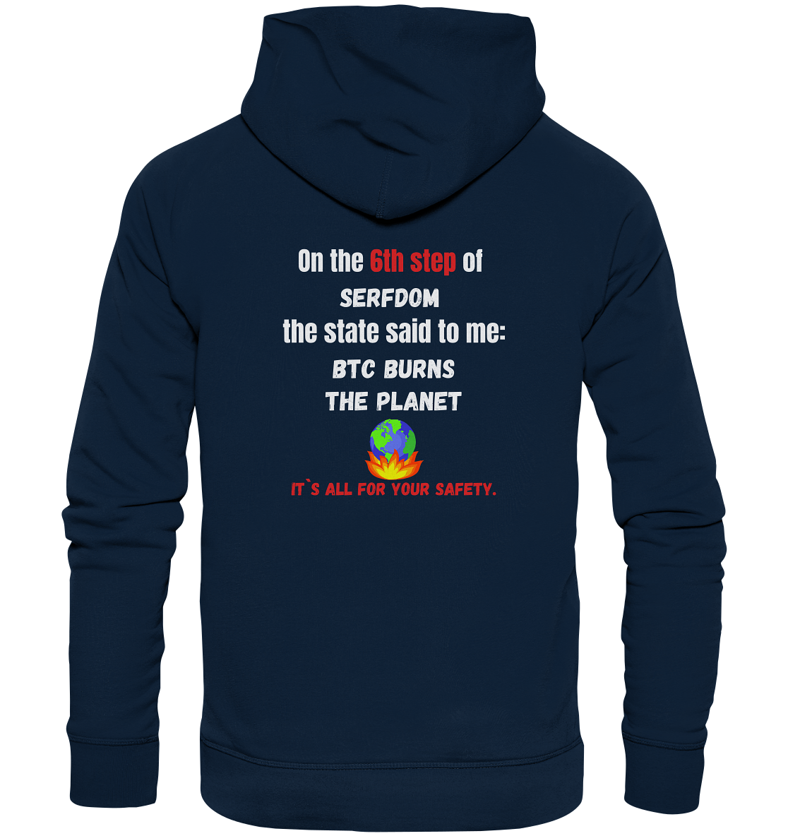 6th step of serfdom - BTC BURNS THE PLANET - RÜCKENDRUCK (Herren, Men)  - Organic Basic Hoodie