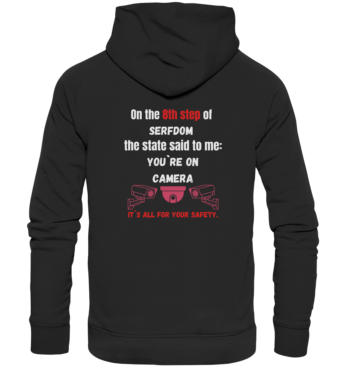 8th step of serfdom - YOU`RE ON CAMERA - RÜCKENDRUCK (Herren, Men)  - Organic Basic Hoodie