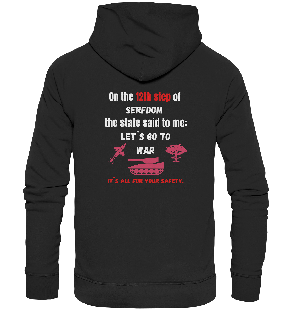 12th steps of serfdom - LET`S GO TO WAR - RÜCKENDRUCK (Herren, Men)  - Organic Basic Hoodie