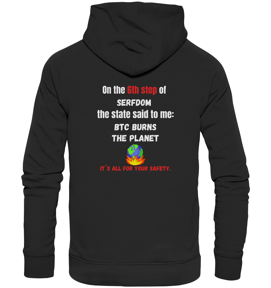 6th step of serfdom - BTC BURNS THE PLANET - RÜCKENDRUCK (Herren, Men)  - Organic Basic Hoodie