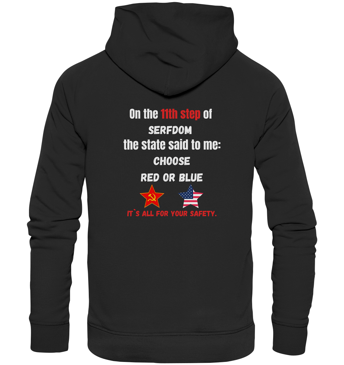 11th step of serfdom - CHOOSE RED OR BLUE - RÜCKSEITENDRUCK (Herren, Men) - Organic Basic Hoodie