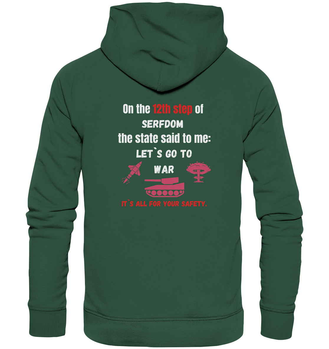 12th steps of serfdom - LET`S GO TO WAR - RÜCKENDRUCK (Herren, Men)  - Organic Basic Hoodie