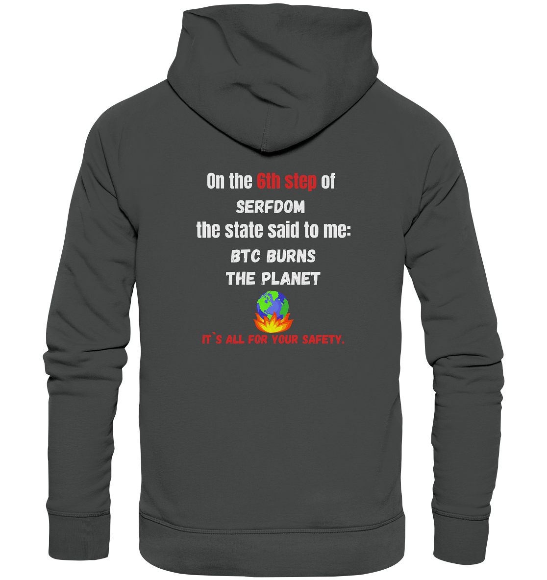 6th step of serfdom - BTC BURNS THE PLANET - RÜCKENDRUCK (Herren, Men)  - Organic Basic Hoodie