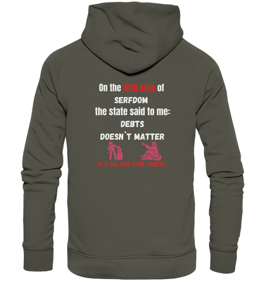 10th step of serfdom - DEBTS DOESN´T MATTER - RÜCKENDRUCK (Herren, Men) - Organic Basic Hoodie