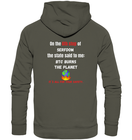 6th step of serfdom - BTC BURNS THE PLANET - RÜCKENDRUCK (Herren, Men)  - Organic Basic Hoodie