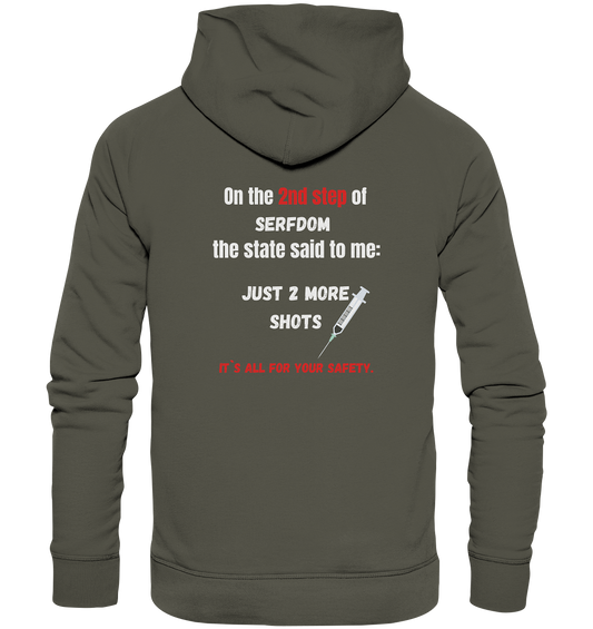 2nd step of serfdom - JUST 2 MORE SHOTS - RÜCKENDRUCK (Herren, Men)  - Organic Basic Hoodie