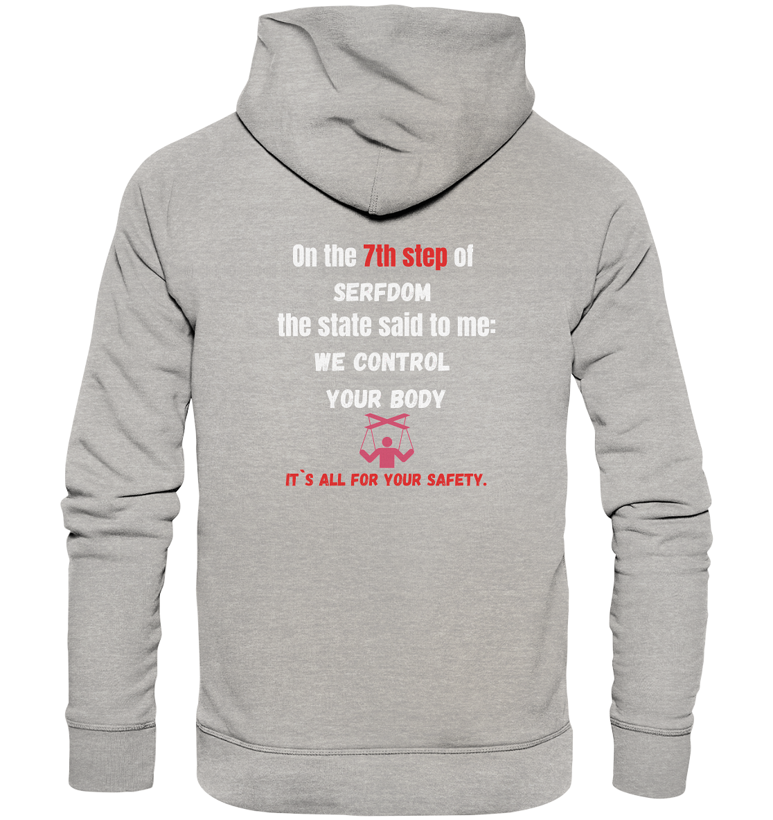 7th step of serfdom - WE CONTROL YOUR BODY - RÜCKENDRUCK (Herren, Men) - Organic Basic Hoodie