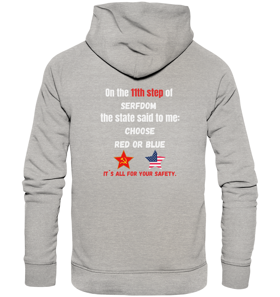 11th step of serfdom - CHOOSE RED OR BLUE - RÜCKSEITENDRUCK (Herren, Men) - Organic Basic Hoodie