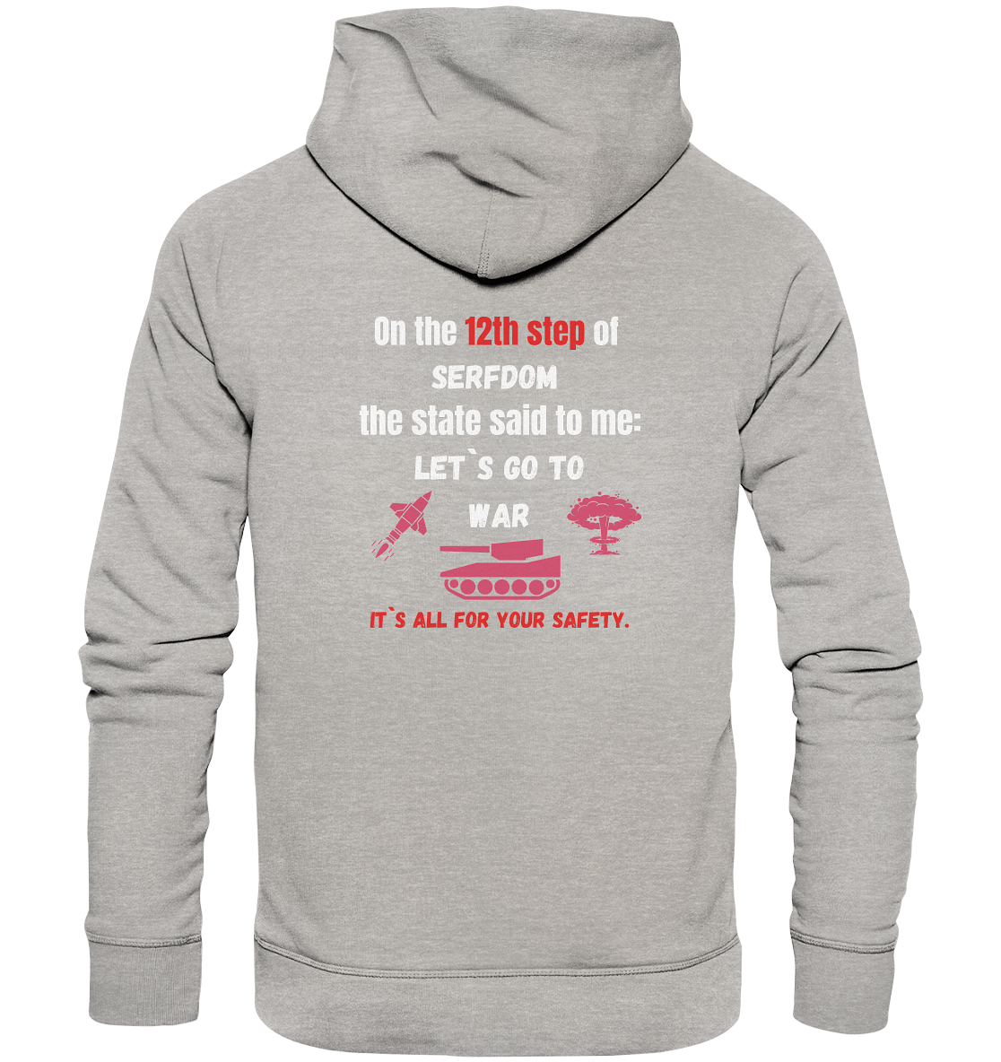 12th steps of serfdom - LET`S GO TO WAR - RÜCKENDRUCK (Herren, Men)  - Organic Basic Hoodie