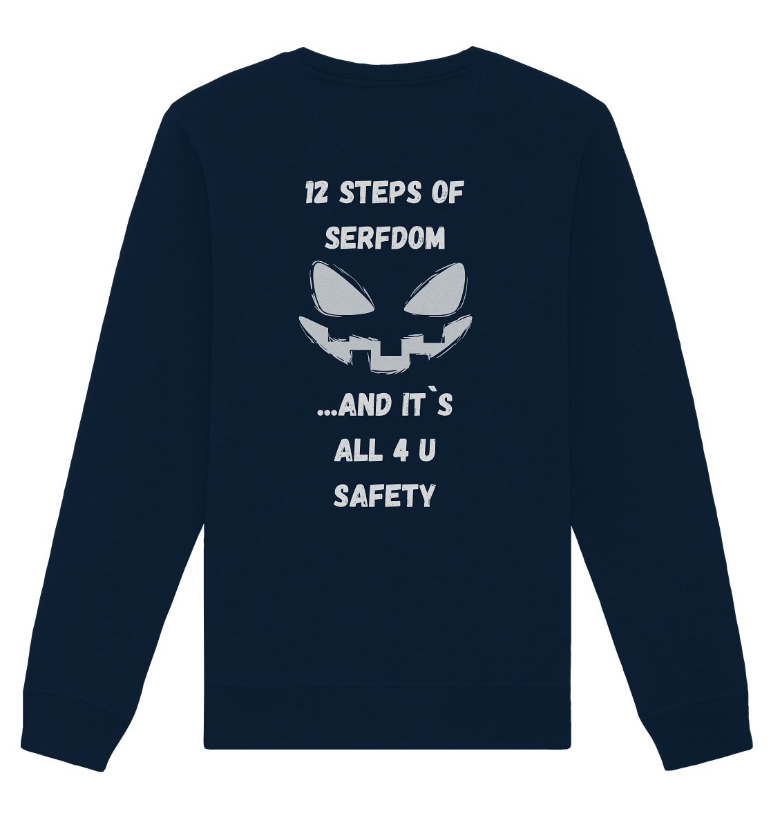 12 steps of serfdom - STEP 2 - (Vorder- UND Rückseite) - Organic Basic Unisex Sweatshirt