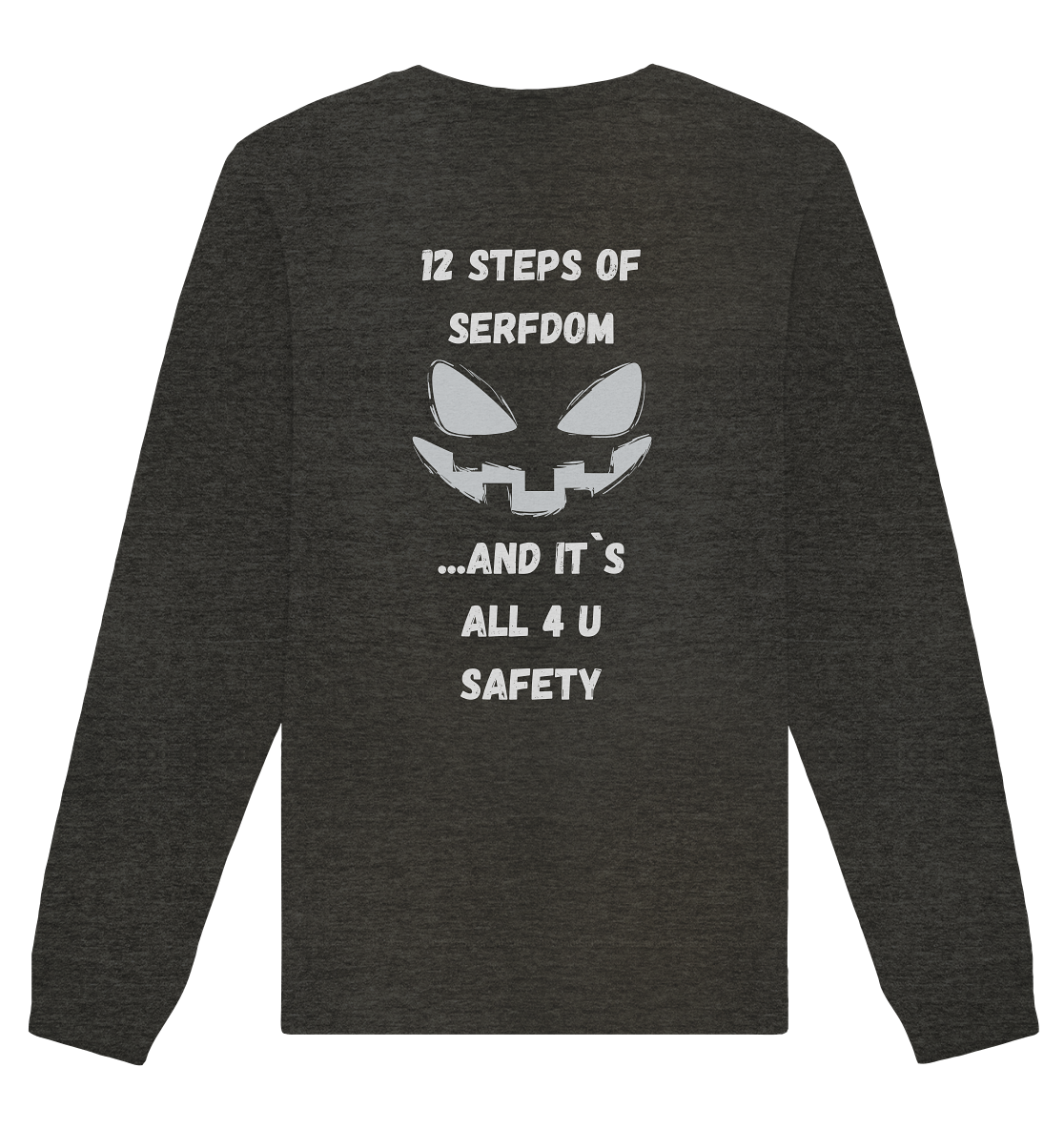 12 steps of serfdom - STEP 2 - (Vorder- UND Rückseite) - Organic Basic Unisex Sweatshirt