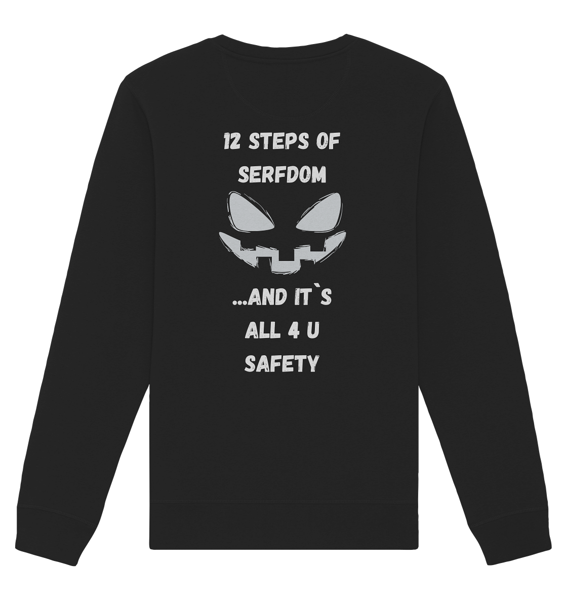 12 steps of serfdom - STEP 2 - (Vorder- UND Rückseite) - Organic Basic Unisex Sweatshirt