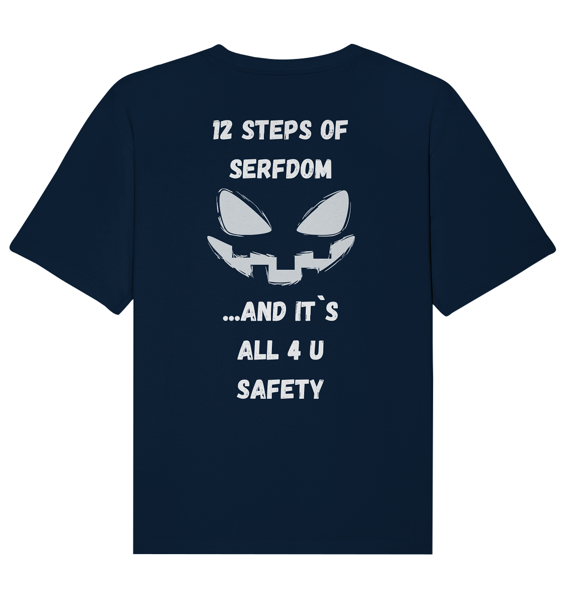 1st from 12 steps of serfdom - IT`S ALL 4 U SAFETY - RÜCKENDRUCK (men) - Organic Relaxed Shirt