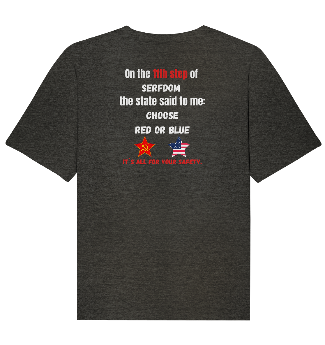 11th step of serfdom - CHOOSE RED OR BLUE - RÜCKSEITENDRUCK (Herren, Men) - Organic Relaxed Shirt