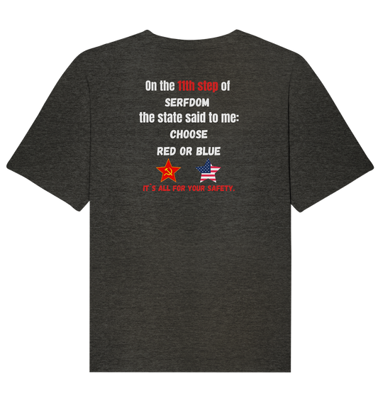 11th step of serfdom - CHOOSE RED OR BLUE - RÜCKSEITENDRUCK (Herren, Men) - Organic Relaxed Shirt