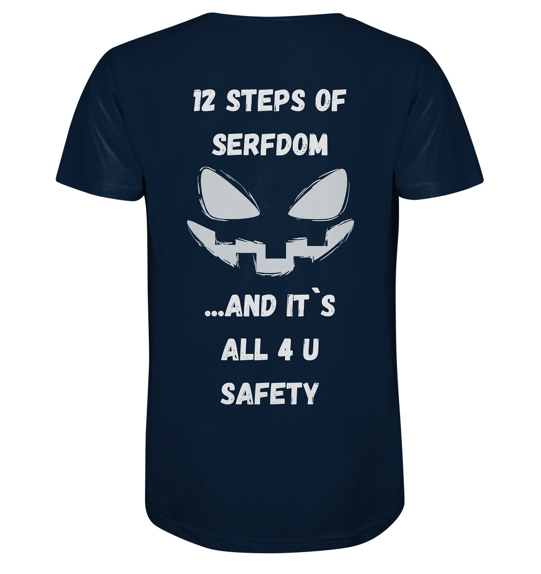 1st from 12 steps of serfdom - IT`S ALL 4 U SAFETY - RÜCKENDRUCK (men)  - Organic Shirt