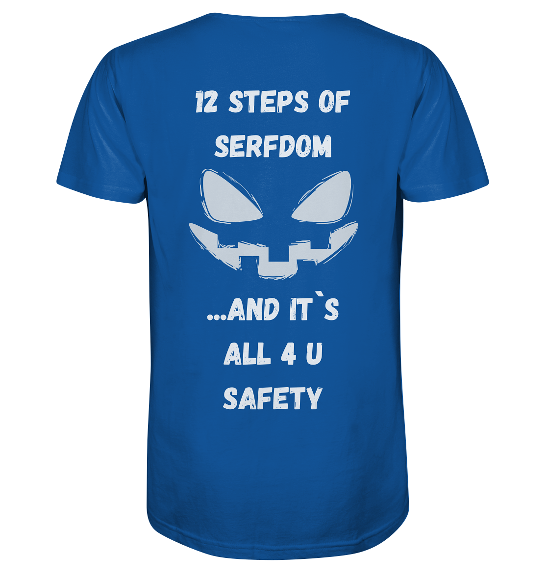 1st from 12 steps of serfdom - IT`S ALL 4 U SAFETY - RÜCKENDRUCK (men)  - Organic Shirt