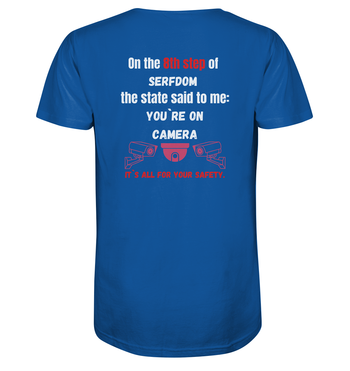 8th step of serfdom - YOU`RE ON CAMERA - RÜCKENDRUCK (Herren, Men)  - Organic Shirt