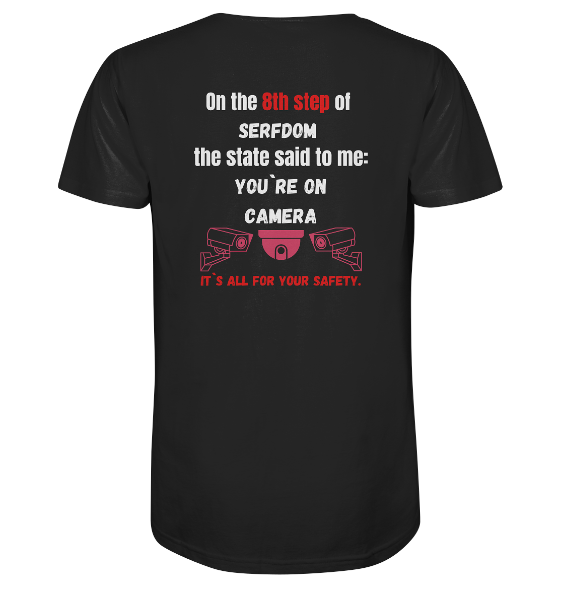 8th step of serfdom - YOU`RE ON CAMERA - RÜCKENDRUCK (Herren, Men)  - Organic Shirt