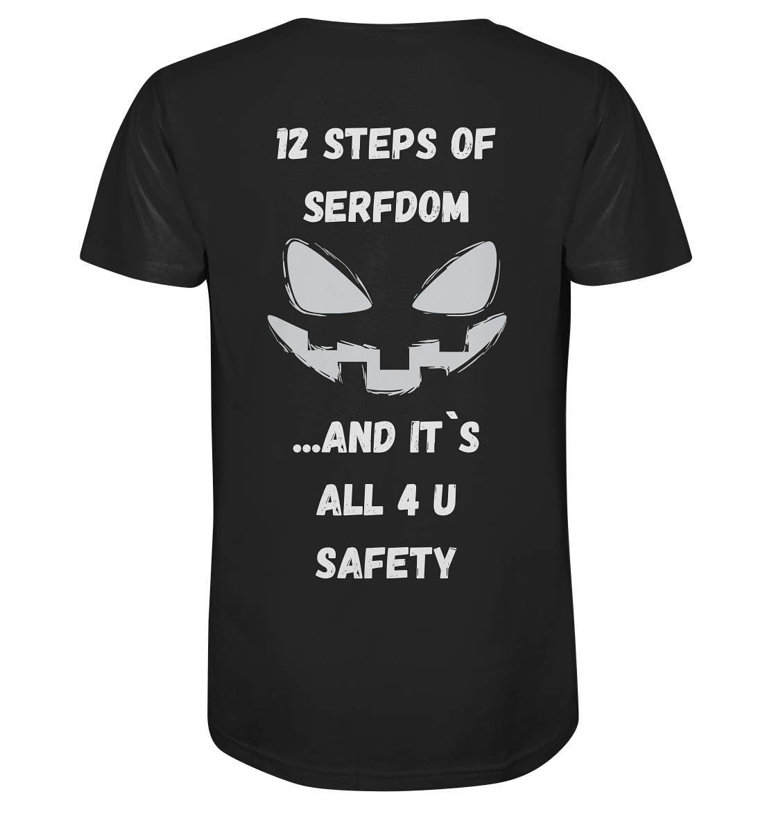 1st from 12 steps of serfdom - IT`S ALL 4 U SAFETY - RÜCKENDRUCK (men)  - Organic Shirt