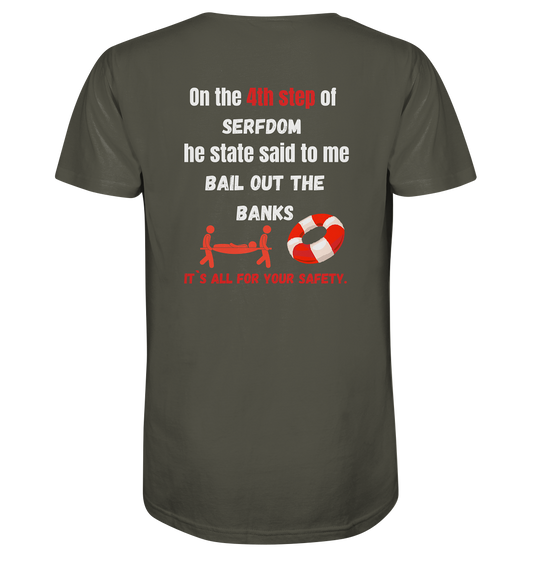 4th step of serfdom - BAIL OUT THE BANKS - RÜCKENDRUCK (Herren, Men)  - Organic Shirt