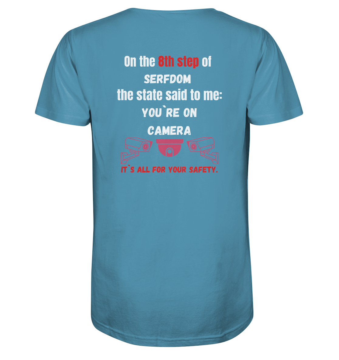 8th step of serfdom - YOU`RE ON CAMERA - RÜCKENDRUCK (Herren, Men)  - Organic Shirt