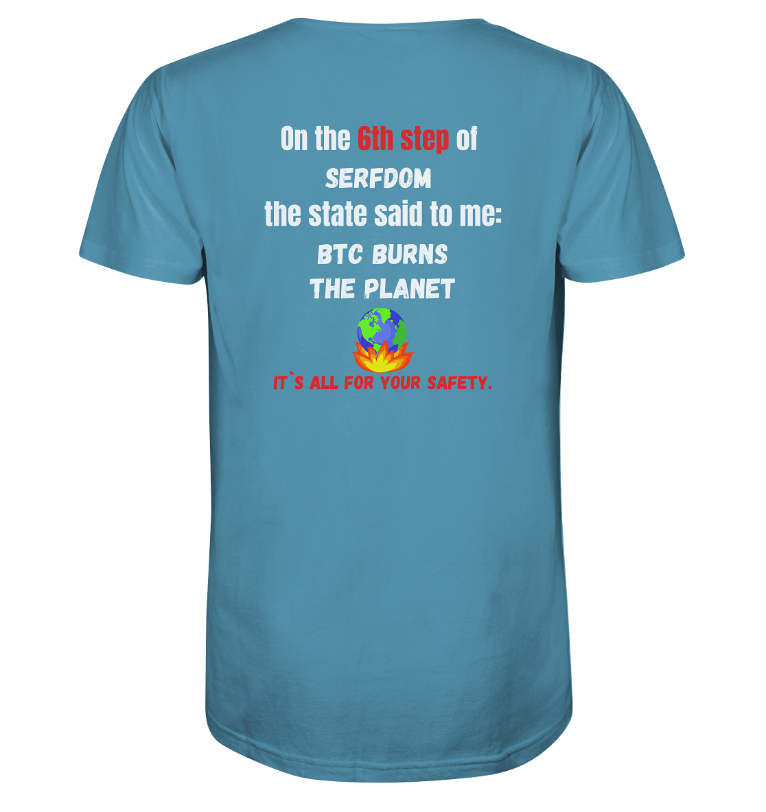 6th step of serfdom - BTC BURNS THE PLANET - RÜCKENDRUCK (Herren, Men)  - Organic Shirt