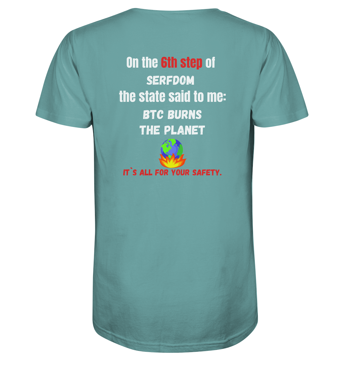 6th step of serfdom - BTC BURNS THE PLANET - RÜCKENDRUCK (Herren, Men)  - Organic Shirt