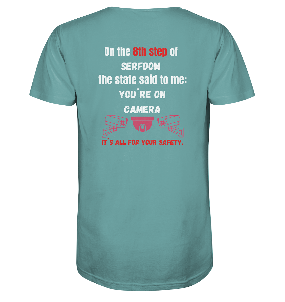 8th step of serfdom - YOU`RE ON CAMERA - RÜCKENDRUCK (Herren, Men)  - Organic Shirt