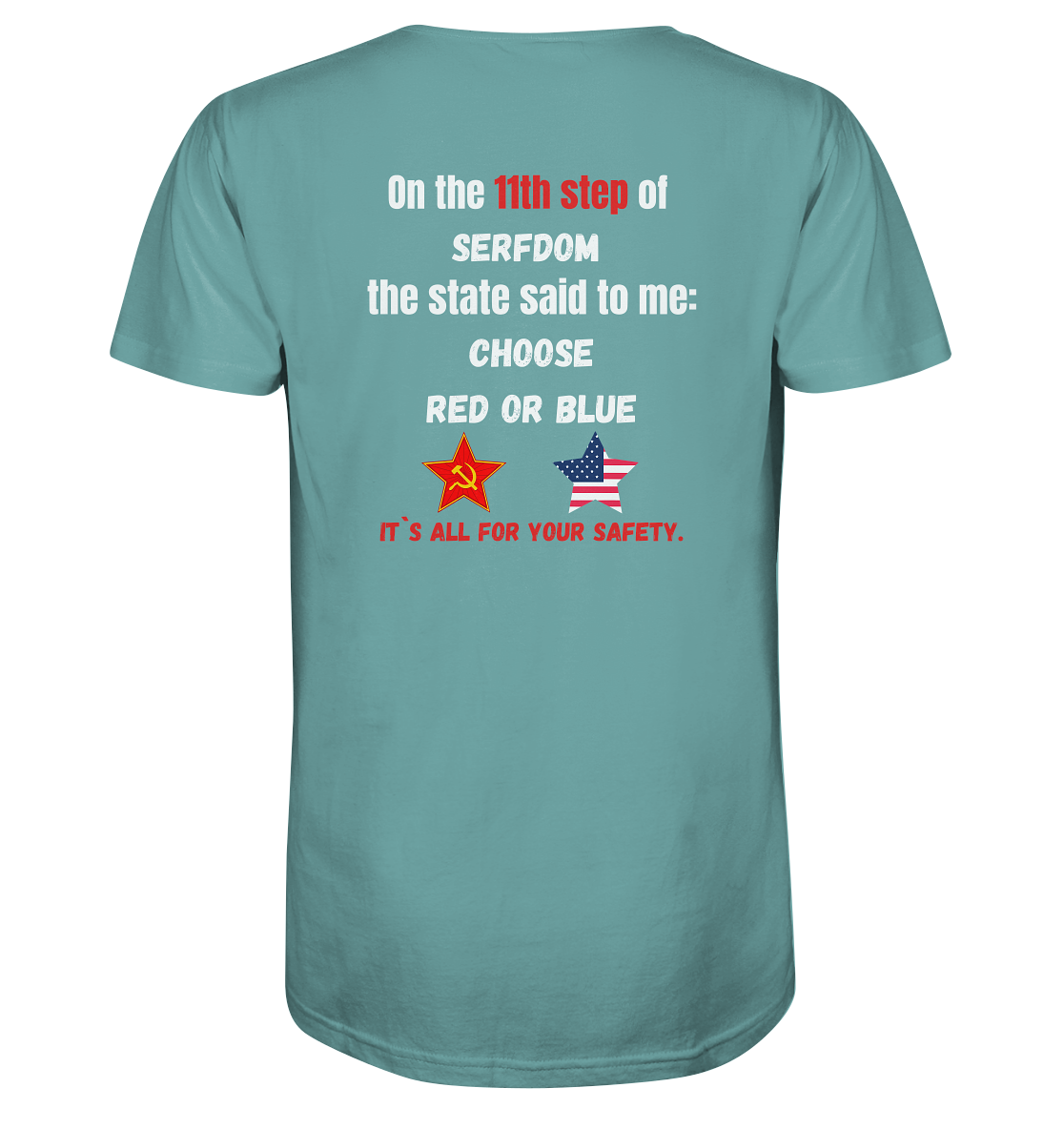 11th step of serfdom - CHOOSE RED OR BLUE - RÜCKSEITENDRUCK (Herren, Men) - Organic Shirt