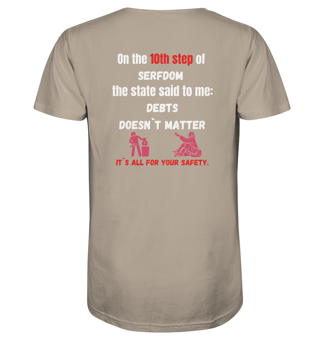 10th step of serfdom - DEBTS DOESN´T MATTER - RÜCKENDRUCK (Herren, Men) - Organic Shirt