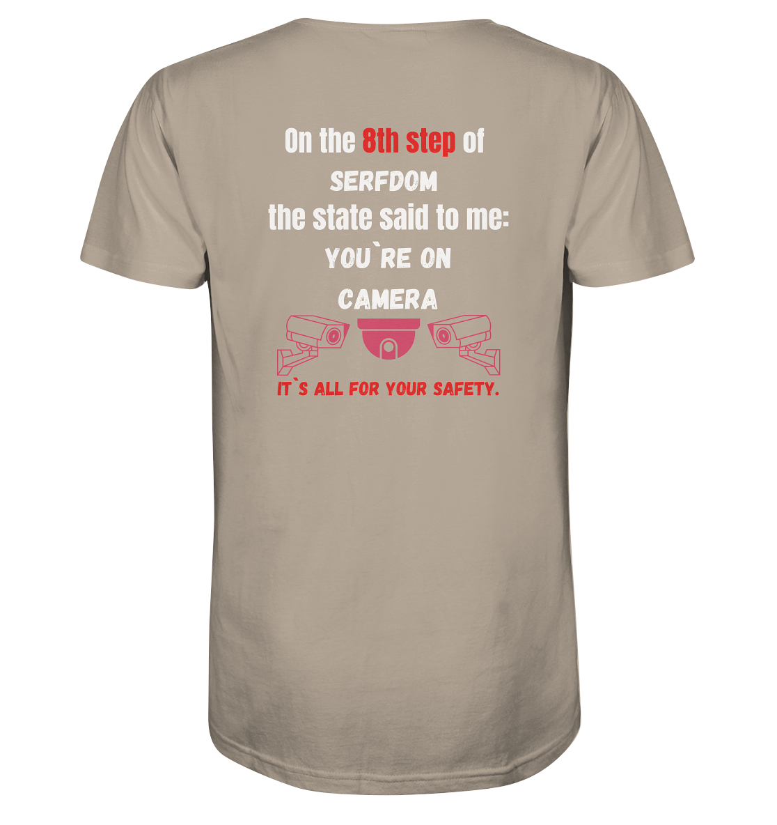 8th step of serfdom - YOU`RE ON CAMERA - RÜCKENDRUCK (Herren, Men)  - Organic Shirt