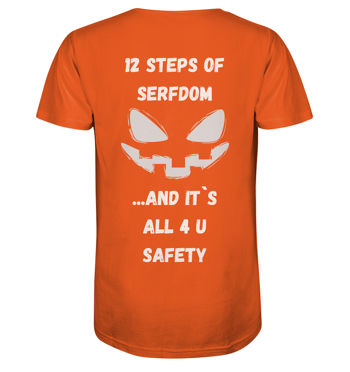 1st from 12 steps of serfdom - IT`S ALL 4 U SAFETY - RÜCKENDRUCK (men)  - Organic Shirt