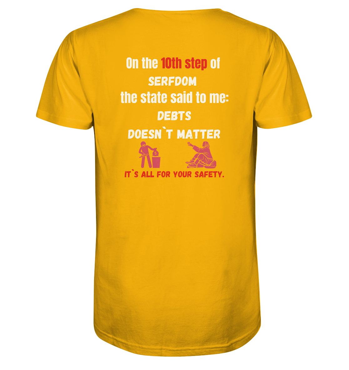 10th step of serfdom - DEBTS DOESN´T MATTER - RÜCKENDRUCK (Herren, Men) - Organic Shirt