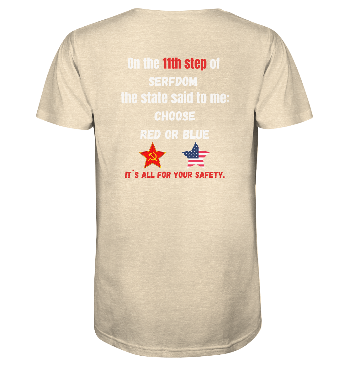 11th step of serfdom - CHOOSE RED OR BLUE - RÜCKSEITENDRUCK (Herren, Men) - Organic Shirt