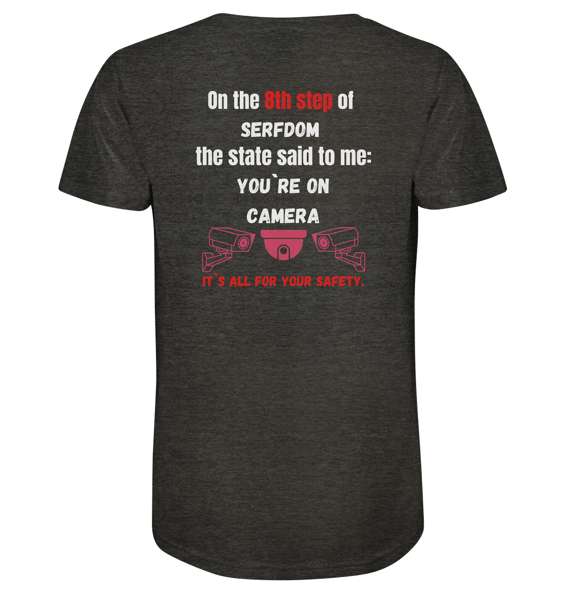 8th step of serfdom - YOU`RE ON CAMERA - RÜCKENDRUCK (Herren, Men)  - Organic Shirt (meliert)