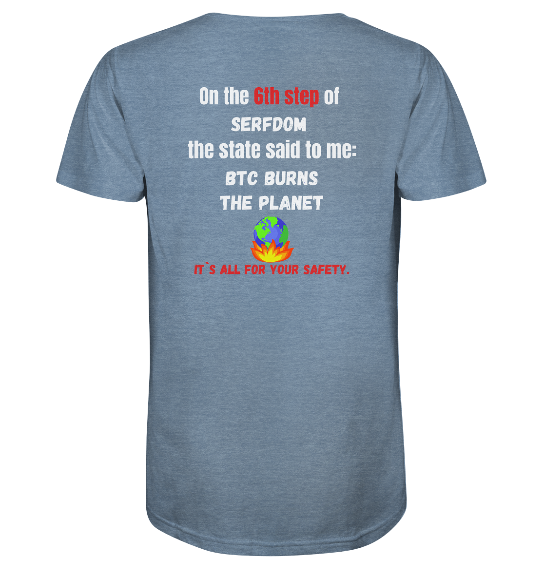 6th step of serfdom - BTC BURNS THE PLANET - RÜCKENDRUCK (Herren, Men)  - Organic Shirt (meliert)