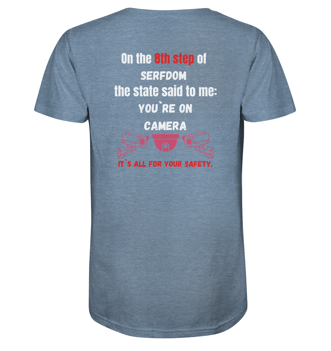 8th step of serfdom - YOU`RE ON CAMERA - RÜCKENDRUCK (Herren, Men)  - Organic Shirt (meliert)