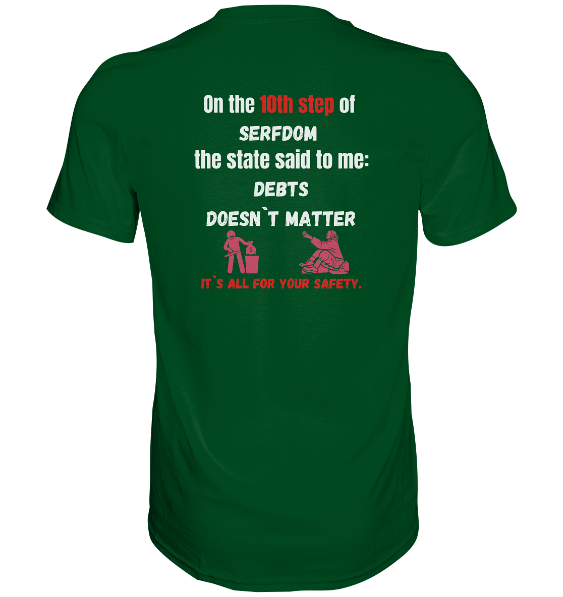 10th step of serfdom - DEBTS DOESN´T MATTER - RÜCKENDRUCK (Herren, Men) - Premium Shirt