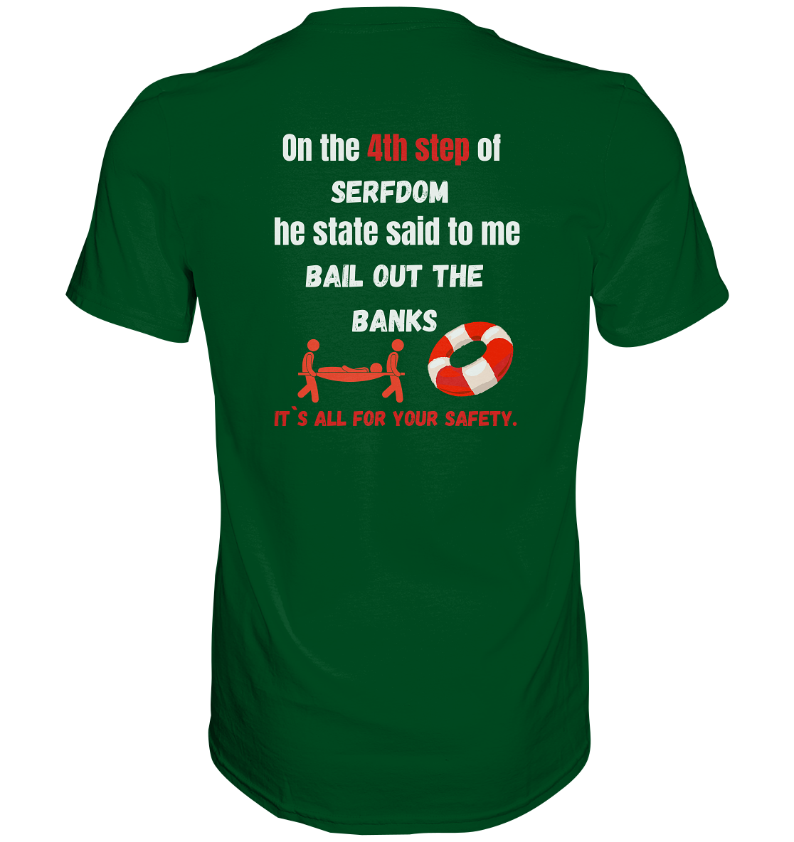 4th step of serfdom - BAIL OUT THE BANKS - RÜCKENDRUCK (Herren, Men)  - Premium Shirt